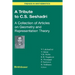 A Tribute to C.S. Seshadri: A Collection of Articles on Geometry and Representation Theory