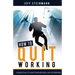 How To Quit Working: A Simple Plan to Leave Your Job for a Life of Freedom