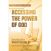 Accessing the Power of God