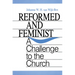 Reformed and Feminist