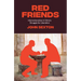 Red Friends: Internationalists in China's Struggle for Liberation