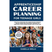 Apprenticeship Career Planning for Teenage Girls: Practical Strategies for Career Success through Skilled Trades and Vocational Training for Ambitious