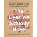 The Lives We Actually Have: 100 Blessings for Imperfect Days