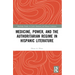 Medicine, Power, and the Authoritarian Regime in Hispanic Literature