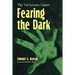 Fearing the Dark: The Val Lewton Career