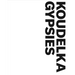 Josef Koudelka: Gypsies