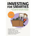 Investing for Smarties: How to Manage Your Own Portfolio and Keep All the Profits Yourself