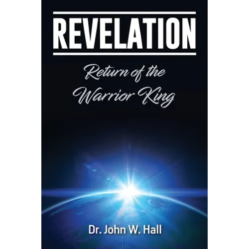 Revelation: Return of the Warrior King