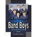 Band Boys: Teenage Music Makers of the Sixties