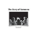 The Story of Someone