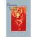 Passions of the Tongue: Language Devotion in Tamil India, 1891-1970 Volume 29