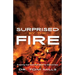 Surprised by the Fire
