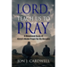 Lord, Teach Us to Pray: a devotional study of Christ's model prayer for His disciples