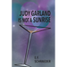 Judy Garland is Not a Sunrise