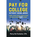 Pay for College Without Going Broke: Fund Your Children's Education by Unlocking Free Money