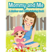 Mommy and Me, a Mother and Child Coloring Book