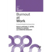 Burnout at Work: A psychological perspective