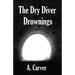 The Dry Diver Drownings