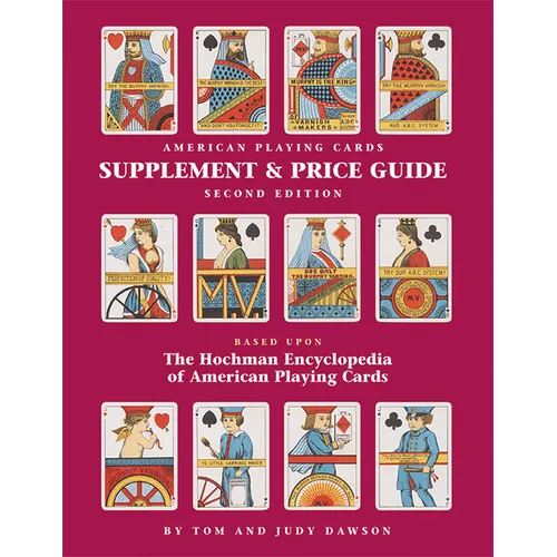 The Hochman Encyclopedia of American Playing Cards Supplement & Price Guide