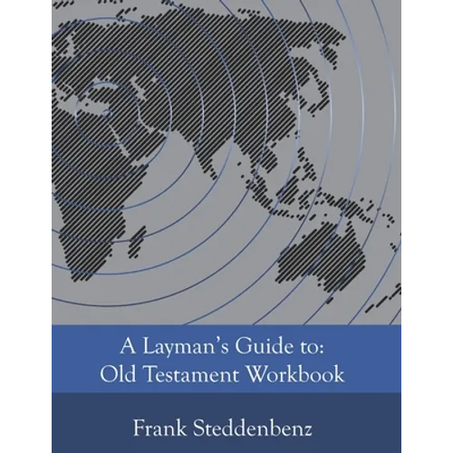 A Layman's Guide to: Old Testament Workbook