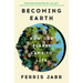 Becoming Earth: How Our Planet Came to Life