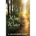 Way to Water: A Theopoetics Primer