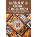 La Biblia de la Cocina Italo-Japonesa