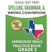 TEXAS TEST PREP Spelling, Grammar, and Writing Conventions Grade 3: Language Skills Practice Book