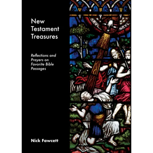 New Testament Treasures: Reflections and Prayers on Favorite Bible Passages