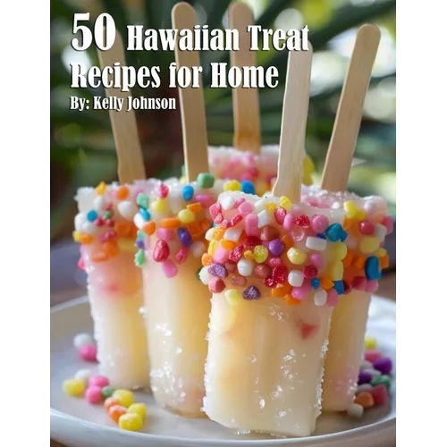 50 Hawaiian Treat Recipes for Home