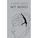 A Dive Into My Mind