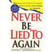 Never Be Lied to Again: How to Get the Truth in 5 Minutes or Less in Any Conversation or Situation