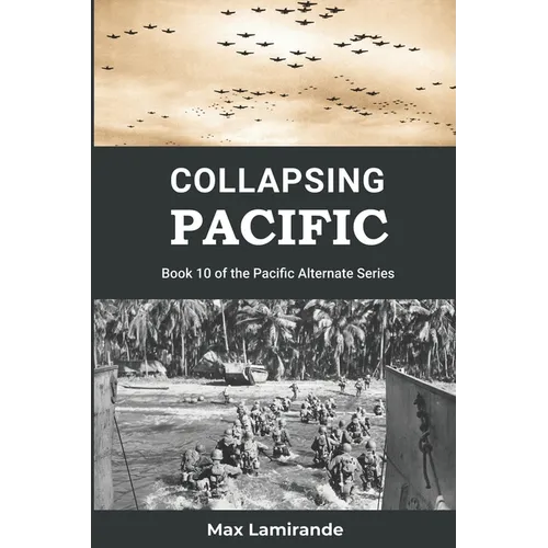 Collapsing Pacific: Book 10 of the Pacific Alternate Series