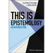 This Is Epistemology: An Introduction