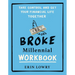 Broke Millennial Workbook: Take Control and Get Your Financial Life Together