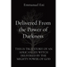 Delivered From the Power of Darkness: This Is True Story of an African - Ex Witch Delivered by the Mighty Power of God