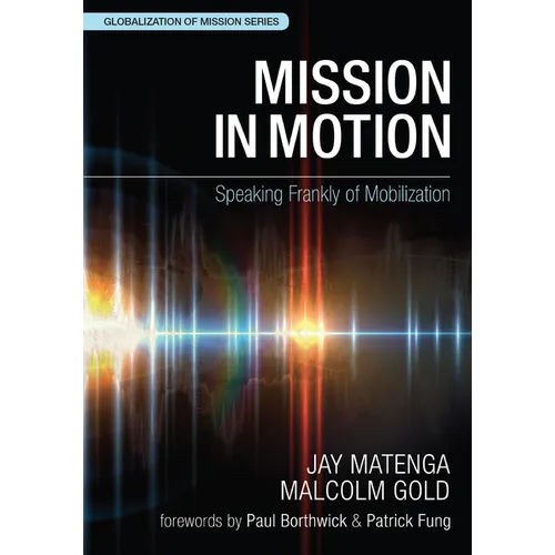 Mission in Motion: Speaking Frankly of Mobilization