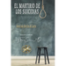 El Martirio de los Suicidas: Sus Sufrimientos Indescriptibles