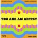 You Are an Artist