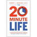 The 20-Minute Life: A Proven Method and Practical Strategies for Growth, Happiness, and Fulfillment