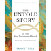 The Untold Story of the New Testament Church [Revised and Expanded]
