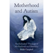 Motherhood and Autism