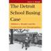 The Detroit School Busing Case: Milliken V. Bradley and the Controversy Over Desegregation
