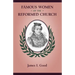 Famous Women of the Reformed Church