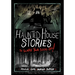 Haunted House Stories to Scare Your Socks Off!