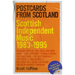 Postcards from Scotland: Scottish Independent Music 1983-1995