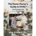 The Home Owner's Guide to HVAC: The Envelope and Green Technologies