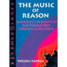 The Music of Reason: Experience the Beauty of Mathematics Through Quotations