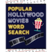 Popular Hollywood Movies Word Search: 50+ Film Puzzles With Movie Pictures Have Fun Solving These Large-Print Word Find Puzzles!
