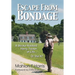 Escape from Bondage